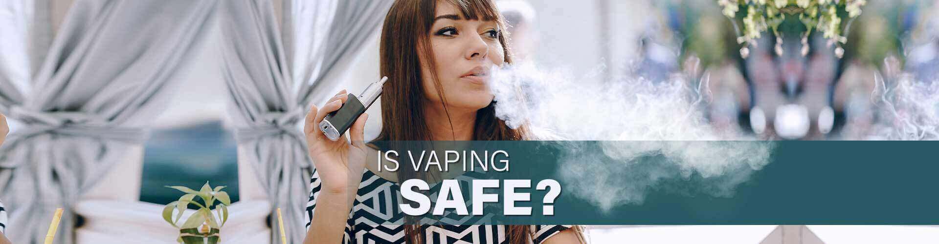 Is Vaping Safe? How to Vape Safely - 888 Vapour