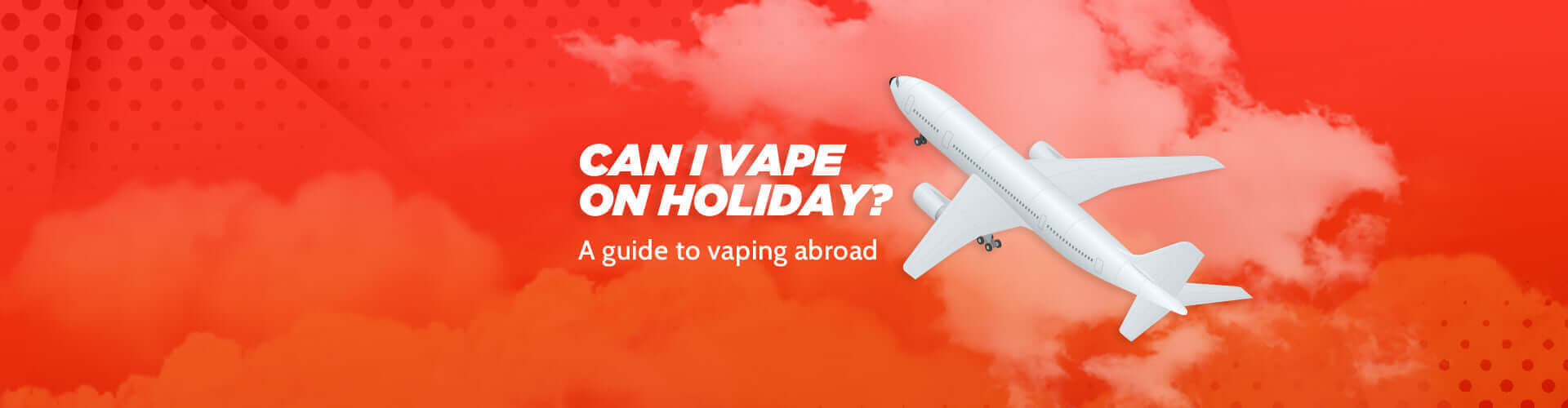 Can I vape on holiday? A guide to vaping abroad - 888 Vapour